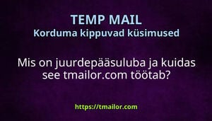 Mis on juurdepääsuluba ja kuidas see tmailorcom töötab