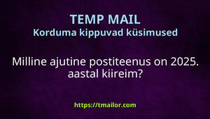 Milline ajutine postiteenus on 2025 aastal kiireim
