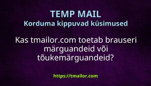 Kas tmailorcom toetab brauseri märguandeid või tõukemärguandeid