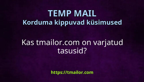 Kas tmailorcom on varjatud tasusid