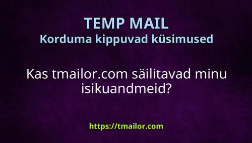 Kas tmailorcom säilitavad minu isikuandmeid