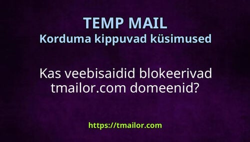 Kas veebisaidid blokeerivad tmailorcom domeenid