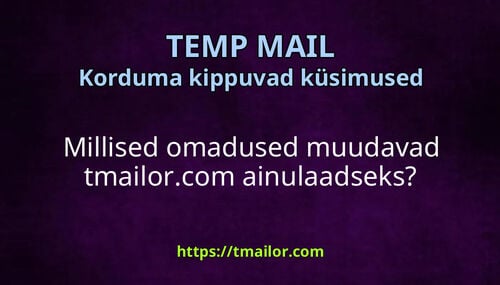Millised omadused muudavad tmailorcom ainulaadseks