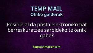 Posible al da posta elektroniko bat berreskuratzea sarbideko tokenik gabe