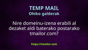 Nire domeinu-izena erabili al dezaket aldi baterako postarako tmailorcom