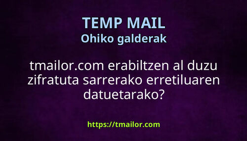 tmailorcom erabiltzen al duzu zifratuta sarrerako erretiluaren datuetarako