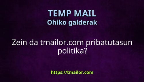 Zein da tmailorcom pribatutasun politika