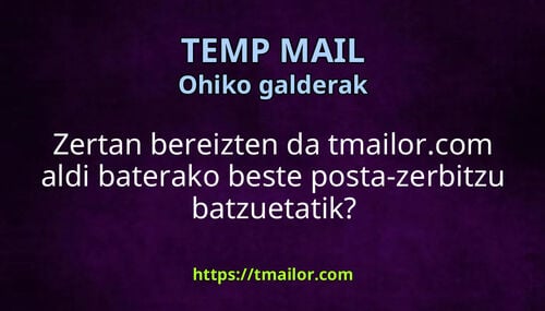 Zertan bereizten da tmailorcom aldi baterako beste posta-zerbitzu batzuetatik