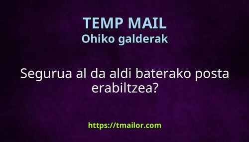 Segurua al da aldi baterako posta erabiltzea