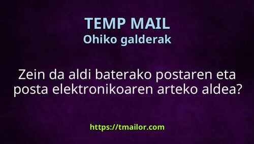 Zein da aldi baterako postaren eta posta elektronikoaren arteko aldea