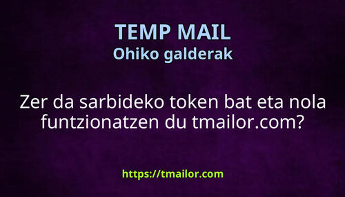 Zer da sarbideko token bat eta nola funtzionatzen du tmailorcom