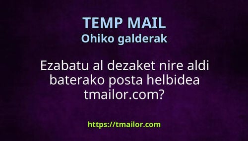 Ezabatu al dezaket nire aldi baterako posta helbidea tmailorcom