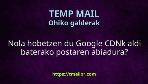 Nola hobetzen du Google CDNk aldi baterako postaren abiadura