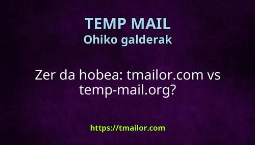 Zer da hobea tmailorcom vs temp-mailorg