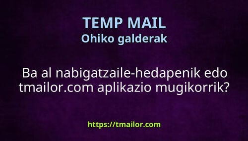 Ba al nabigatzaile-hedapenik edo tmailorcom aplikazio mugikorrik