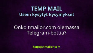 Onko tmailorcom olemassa Telegram-bottia