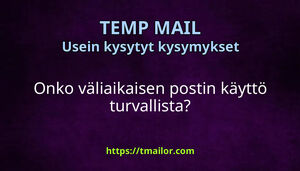 Onko väliaikaisen postin käyttö turvallista