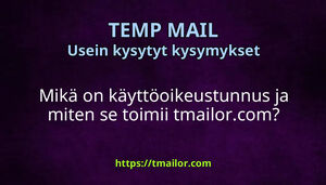 Mikä on käyttöoikeustunnus ja miten se toimii tmailorcom