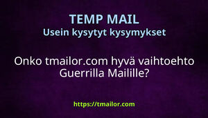 Onko tmailorcom hyvä vaihtoehto Guerrilla Mailille