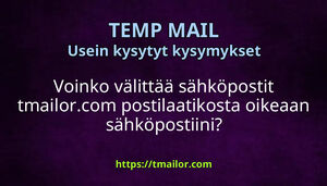 Voinko välittää sähköpostit tmailorcom postilaatikosta oikeaan sähköpostiini