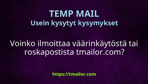 Voinko ilmoittaa väärinkäytöstä tai roskapostista tmailorcom