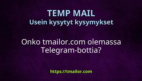 Onko tmailorcom olemassa Telegram-bottia