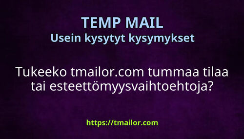 Tukeeko tmailorcom tummaa tilaa tai esteettömyysvaihtoehtoja