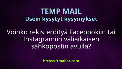 Voinko rekisteröityä Facebookiin tai Instagramiin väliaikaisen sähköpostin avulla