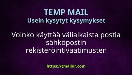 Voinko käyttää väliaikaista postia sähköpostin rekisteröintivaatimusten ohittamiseen