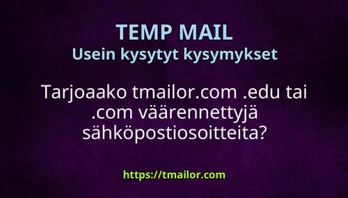 Tarjoaako tmailorcom edu tai com väärennettyjä sähköpostiosoitteita