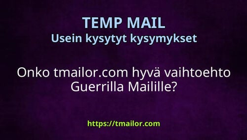 Onko tmailorcom hyvä vaihtoehto Guerrilla Mailille