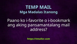 Paano ko i-favorite o i-bookmark ang aking pansamantalang mail address