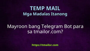 Mayroon bang Telegram Bot para sa tmailorcom