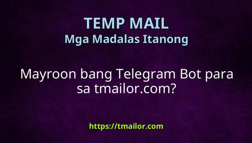 Mayroon bang Telegram Bot para sa tmailorcom