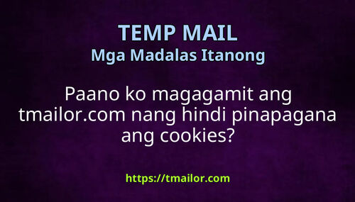 Paano ko magagamit ang tmailorcom nang hindi pinapagana ang cookies