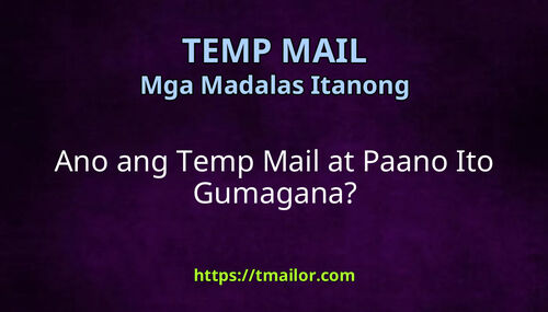Ano ang Temp Mail at Paano Ito Gumagana