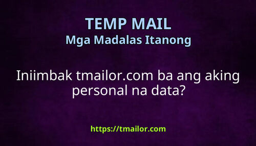 Iniimbak tmailorcom ba ang aking personal na data