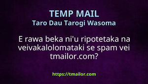 E rawa beka niu ripotetaka na veivakalolomataki se spam vei tmailorcom