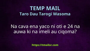 Na cava ena yaco ni oti e 24 na auwa ki na imeli au ciqoma