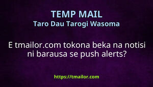 E tmailorcom tokona beka na notisi ni barausa se push alerts