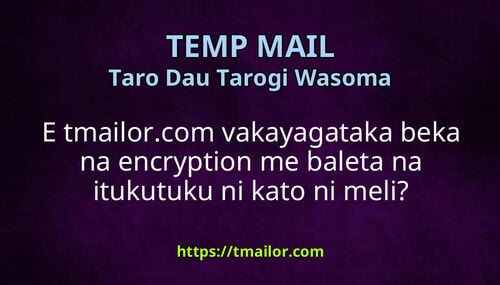E tmailorcom vakayagataka beka na encryption me baleta na itukutuku ni kato ni meli