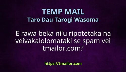 E rawa beka niu ripotetaka na veivakalolomataki se spam vei tmailorcom