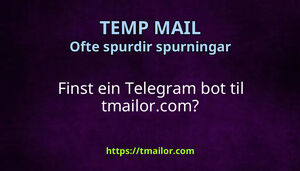 Finst ein Telegram bot til tmailorcom