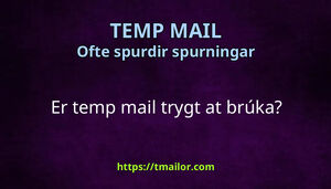 Er temp mail trygt at brúka