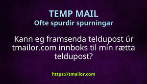 Kann eg framsenda teldupost úr tmailorcom innboks til mín rætta teldupost