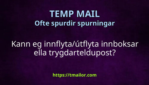 Kann eg innflytaútflyta innboksar ella trygdarteldupost