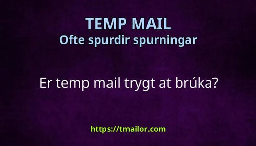 Er temp mail trygt at brúka