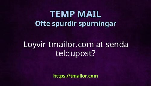 Loyvir tmailorcom at senda teldupost
