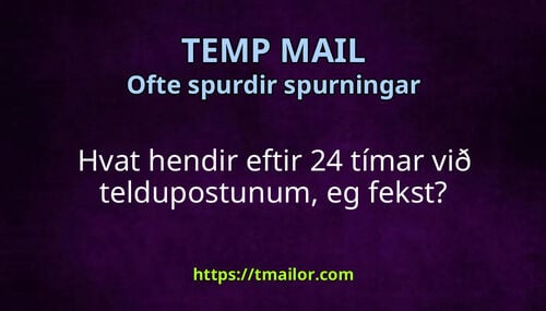Hvat hendir eftir 24 tímar við teldupostunum eg fekst