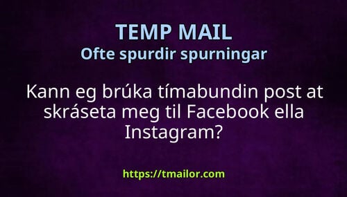 Kann eg brúka tímabundin post at skráseta meg til Facebook ella Instagram